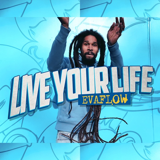 Live Your Life Audio by Evaflow #1 of 50