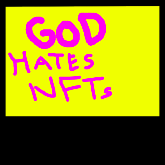 God Hates NFTS (apparently) #568