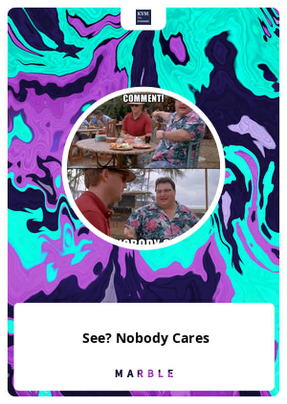 See? Nobody Cares