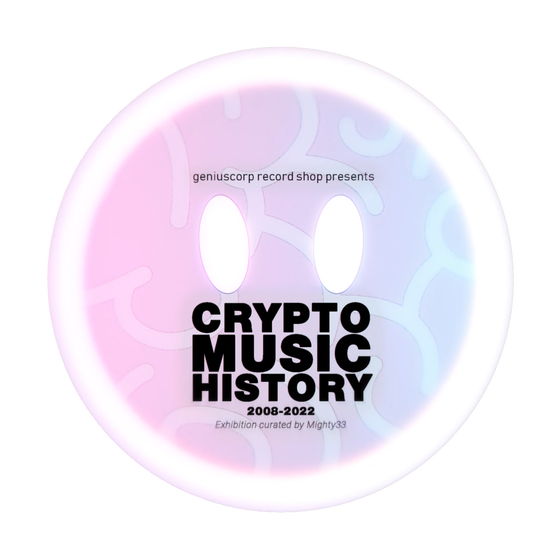 CRYPTO MUSIC HISTORY 2008 - 2022 Exhibition