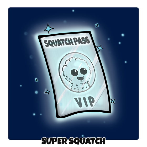 Super Squatch VIP Pass #32