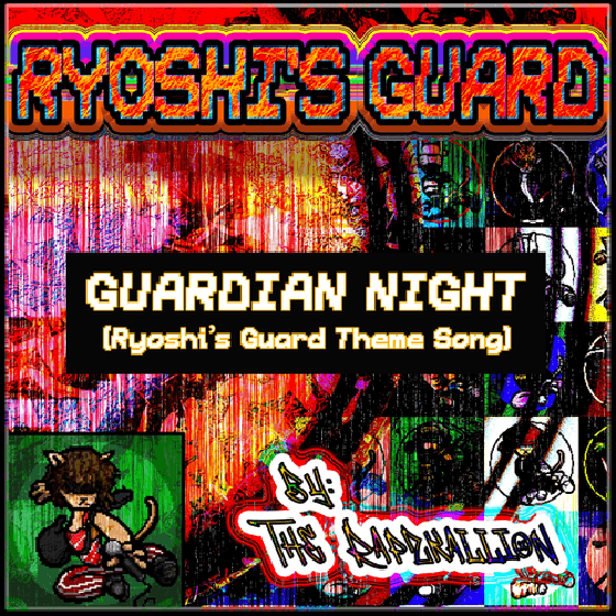 The Rapzkallion - 01 Guardian Night (Ryoshi's Guard Theme Song)