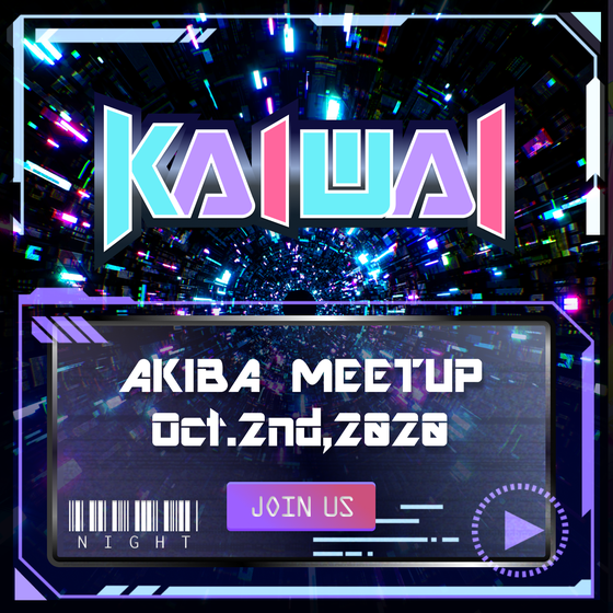 KAIWAI AKIBA MEETUP 1st (Night)