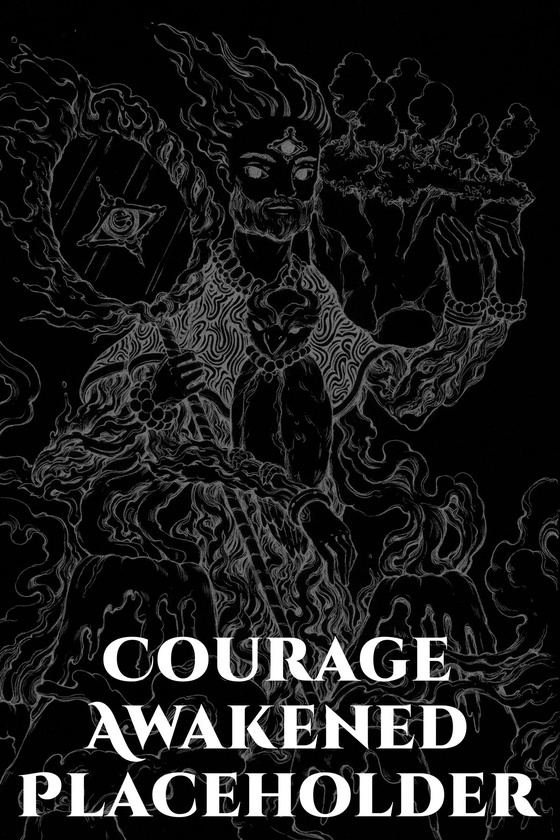 Awakened Placeholder - Courage