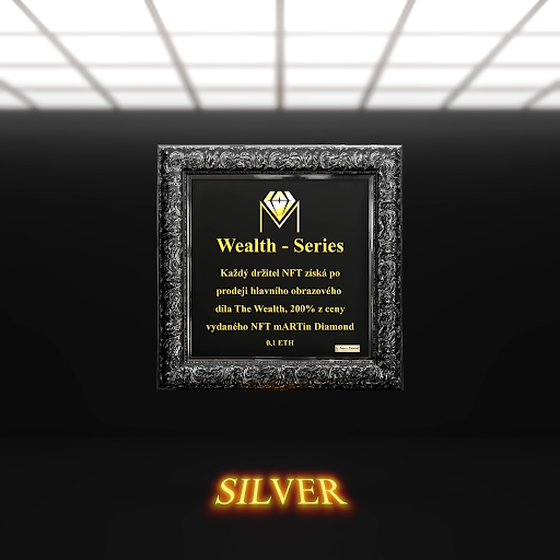 Wealth series - Silver