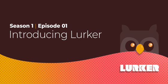 Introducing Lurker  24/500