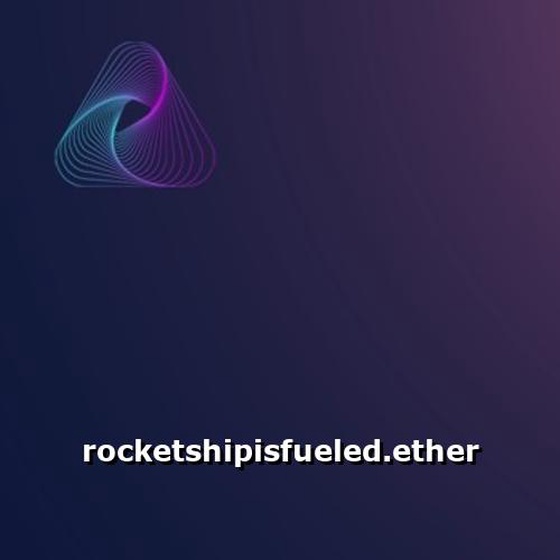 rocketshipisfueled.ether