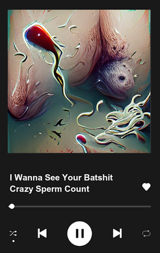 I Wanna See Your Batshit Crazy Sperm Count