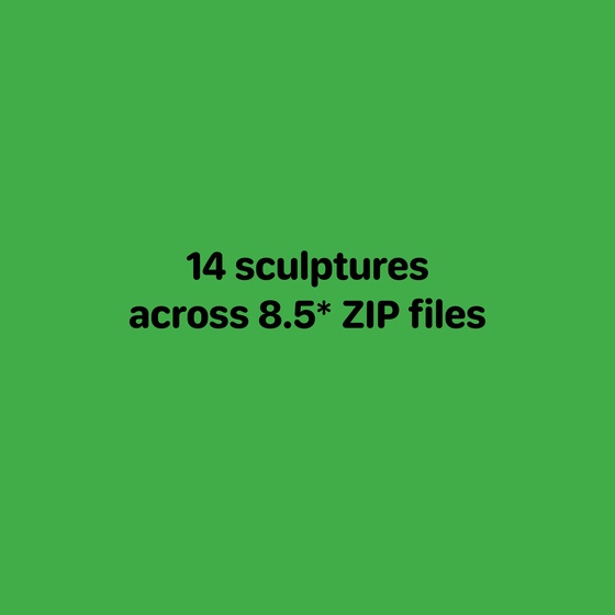 14 sculptures across 8.5 ZIP files (4 of 8.5)