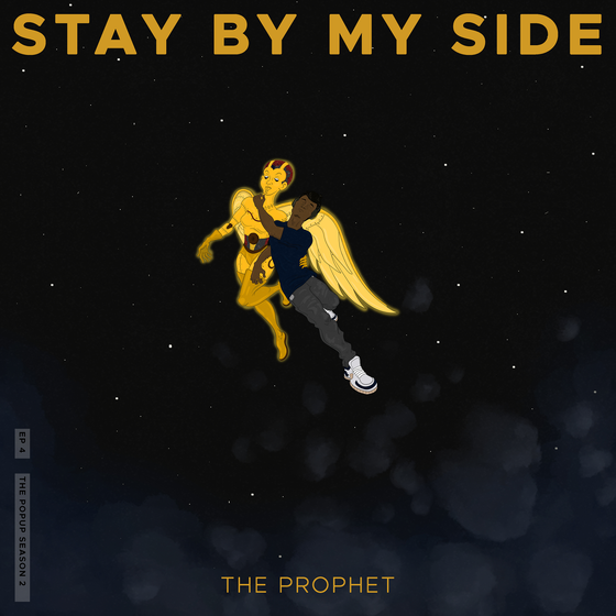 Stay By My Side by The Prophet x Awgku