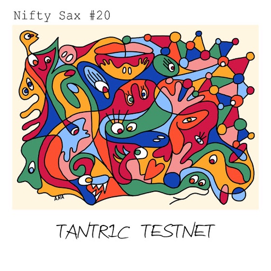 Nifty Sax: Genesis #20 - Tantric Testnet