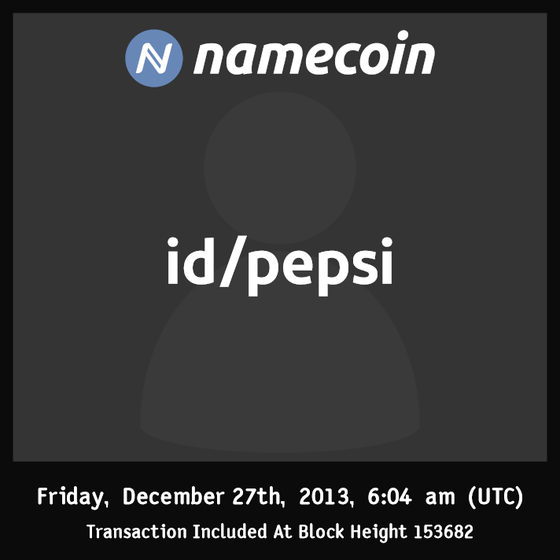 id/pepsi | 2013-12 | Namecoin Identity (id/ asset) |