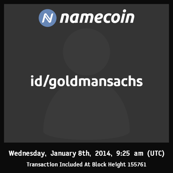 id/goldmansachs | 2014-01 | Namecoin Identity (id/ asset) |