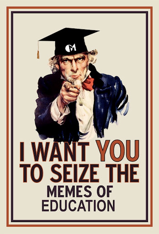 Seize the memes of education!