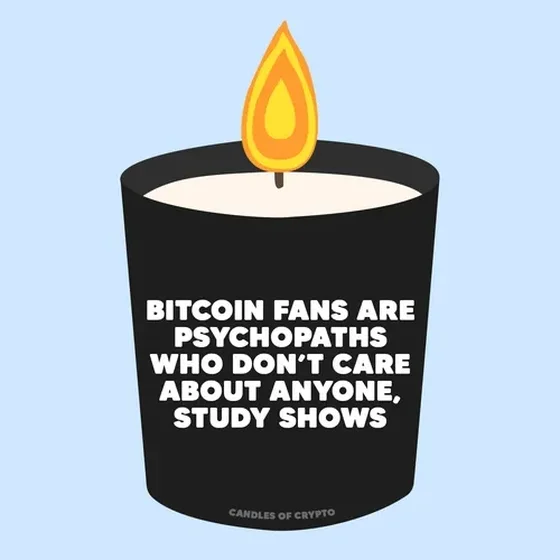 Candle #279 - Bitcoin Fans Are Psychopaths