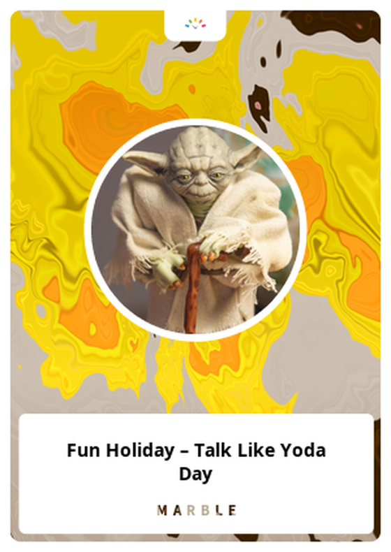 Fun Holiday – Talk Like Yoda Day