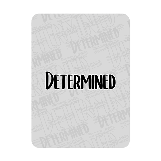 Determined