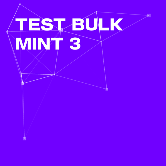 Test Bulk Mint 3