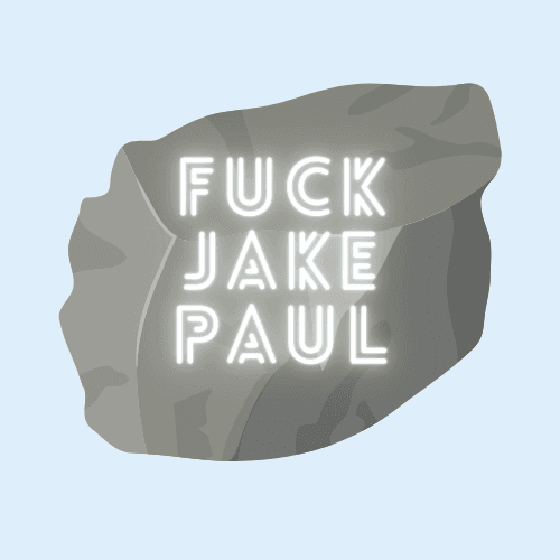 Fuck Jake Paul Rock #4