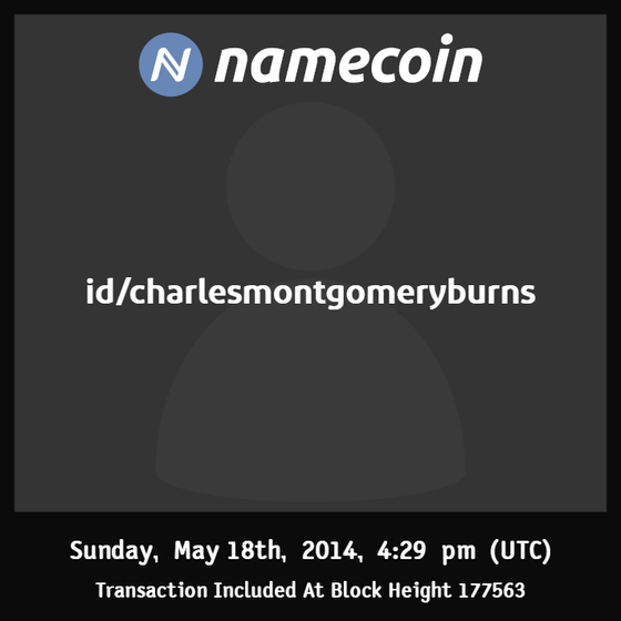 id/charlesmontgomeryburns | 2014-05 | Namecoin Identity (id/ asset) |