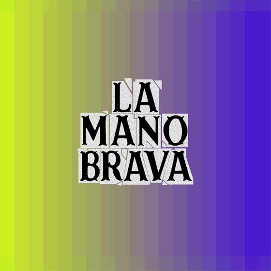 LA MANO BRAVA-(Version Original)