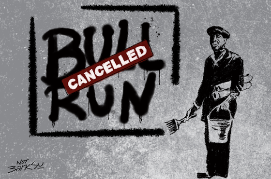 Bull Run Cancelled