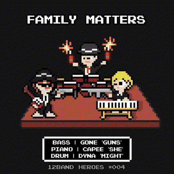 12BAND HEROES #004 | FAMILY MATTERS