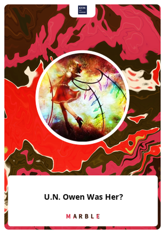 U.N. Owen Was Her?