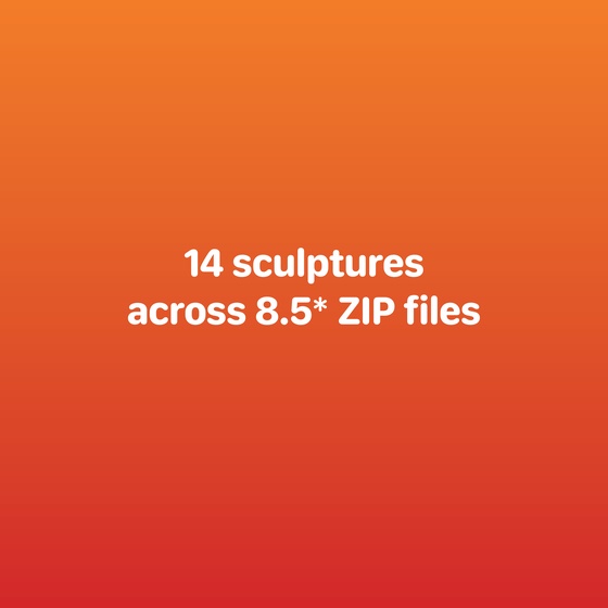 14 sculptures across 8.5 ZIP files (7 of 8.5)