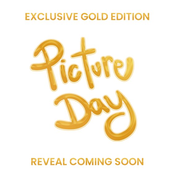 Exclusive 1 of 500 Gold Edition Picture Day Drop!