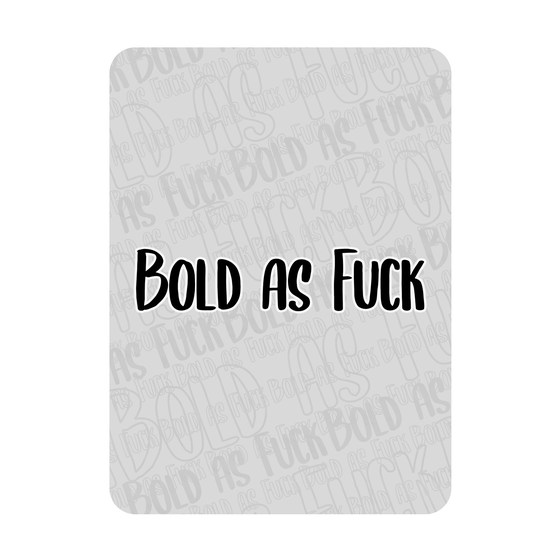 Bold-as-Fuck