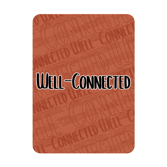 Well-Connected