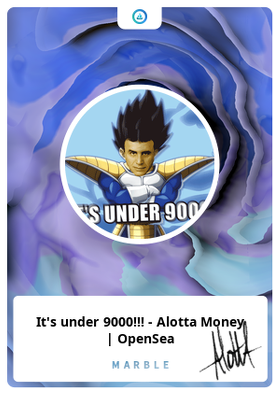 It's under 9000!!! - Alotta Money | OpenSea