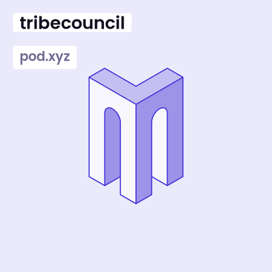 tribecouncil.pod.xyz