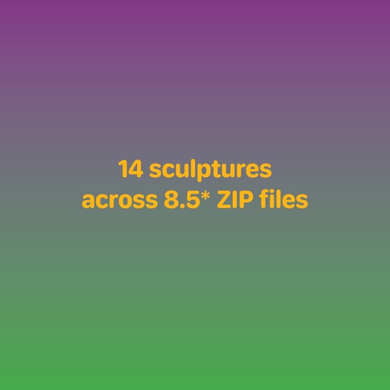 14 sculptures across 8.5 ZIP files (1 of 8.5)