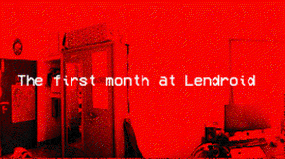 The First month at Lendroid 