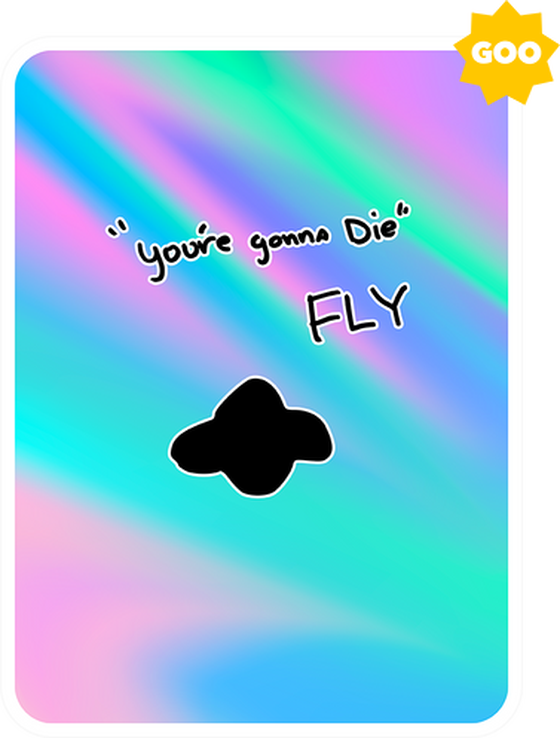 "You're Gonna Die" Fly