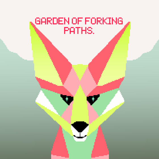 Garden of Forking Paths.