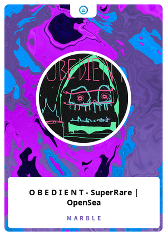 O B E D I E N T - SuperRare | OpenSea