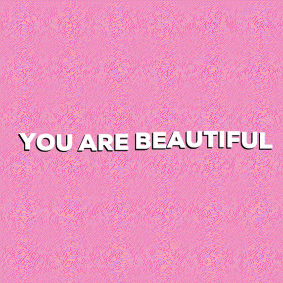 You are beautiful