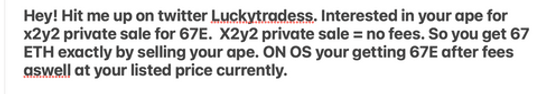 DM ME ON TWITTER LUCKYTRADESS - INTERESTED IN UR APE FOR 67 ETH X2Y2 PRIVATE SALE