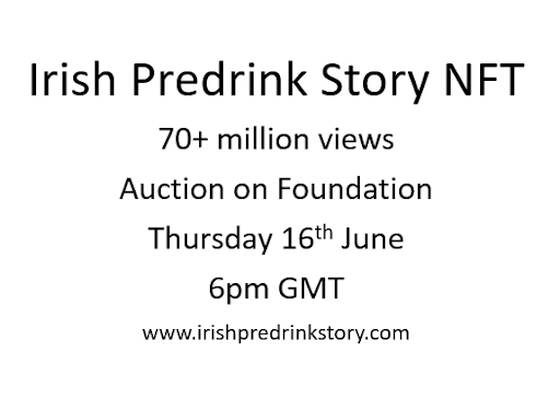 Irish Predrink Story NFT Auction