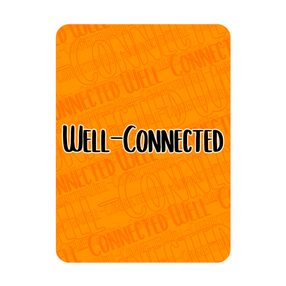 Well-Connected