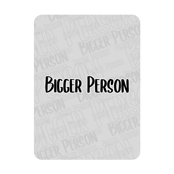 Bigger-Person