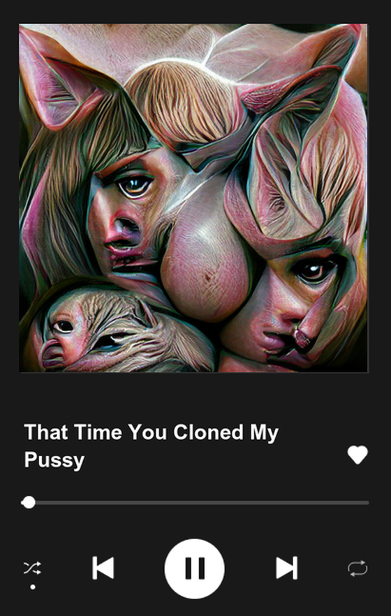 That Time You Cloned My Pussy