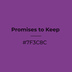 Promises to Keep #7f3c8c