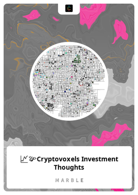 🛠📈💸Cryptovoxels Investment Thoughts