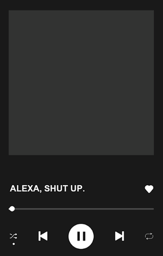 ALEXA, SHUT UP.