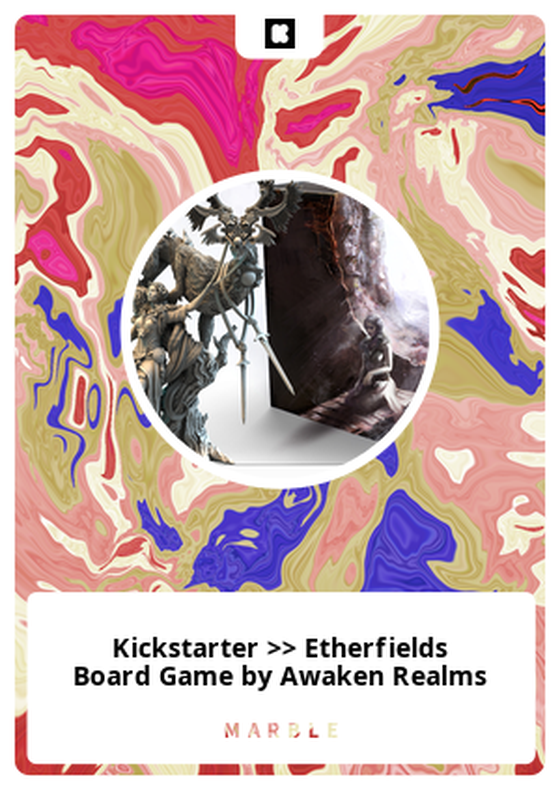 Kickstarter >> Etherfields Board Game by Awaken Realms