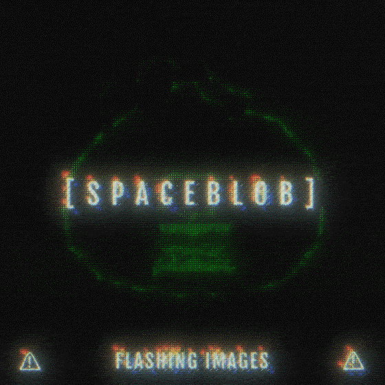 [ S P A C E B L O B ]